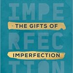 The Gifts or Imperfection