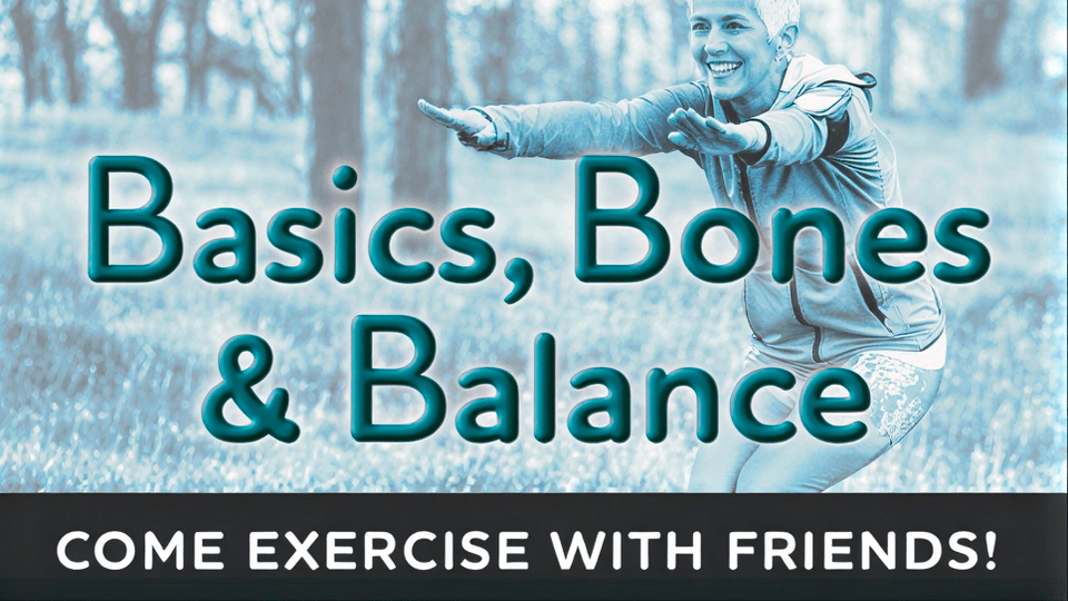 Basis, Bones & Balance Exercise Class on Thursdays